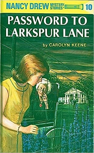 Nancy Drew 10: Password to Larkspur Lane (Nancy Drew Mysteries) 