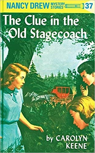 Nancy Drew 37: The Clue in the Old Stagecoach (Nancy Drew Mysteries) 