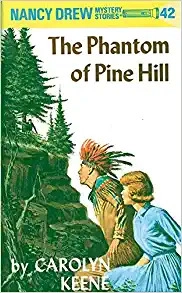 Nancy Drew 42: The Phantom of Pine Hill (Nancy Drew Mysteries) 