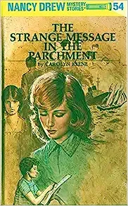 Nancy Drew 54: The Strange Message in the Parchment (Nancy Drew Mysteries) 