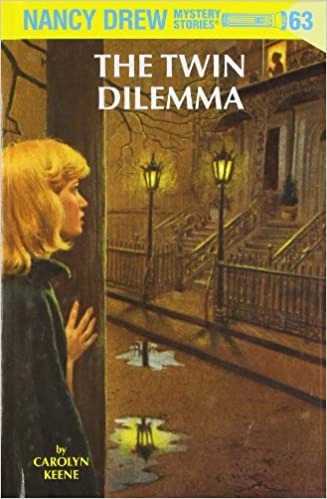 The Twin Dilemma (Nancy Drew Mysteries Book 63) 