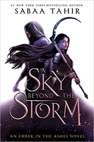 A Sky Beyond the Storm (An Ember in the Ashes) by Sabaa Tahir 