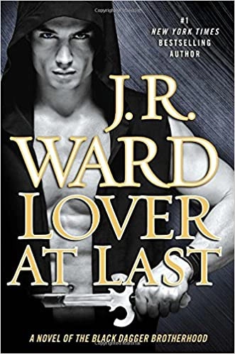 Lover At Last (Black Dagger Brotherhood, Book 11) 