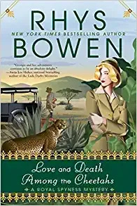 Love and Death Among the Cheetahs (A Royal Spyness Mystery Book 13) 