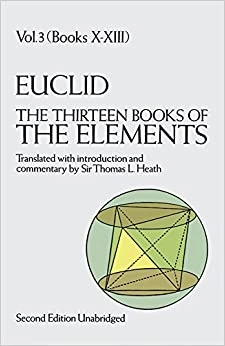 The Thirteen Books of the Elements, Vol. 3 (Dover Books on Mathematics) 