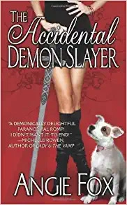 The Accidental Demon Slayer (Biker Witches Mystery Book 1) 