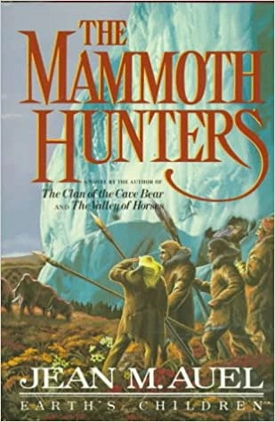 The Mammoth Hunters (with Bonus Content): Earth's Children, Book Three 