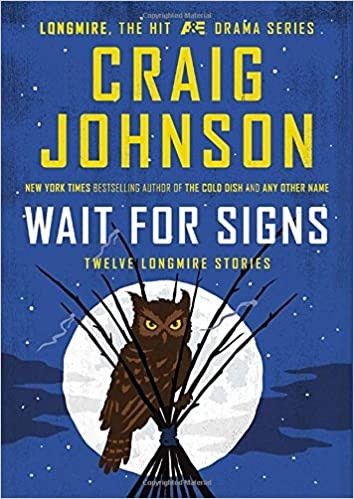 Image of Wait for Signs: Twelve Longmire Stories (Walt Lon…