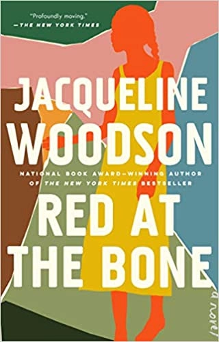Red at the Bone: A Novel by Jacqueline Woodson 