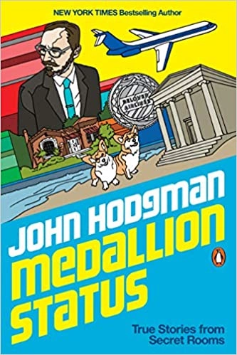 Medallion Status: True Stories from Secret Rooms by John Hodgman 
