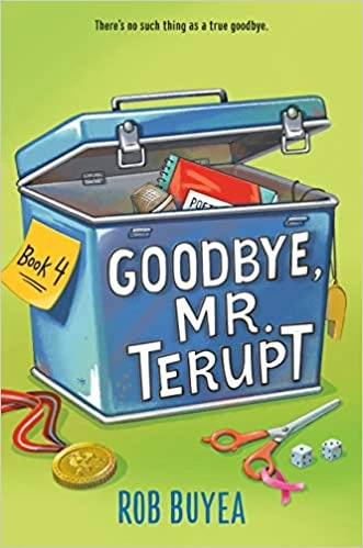 Goodbye, Mr. Terupt by Rob Buyea 