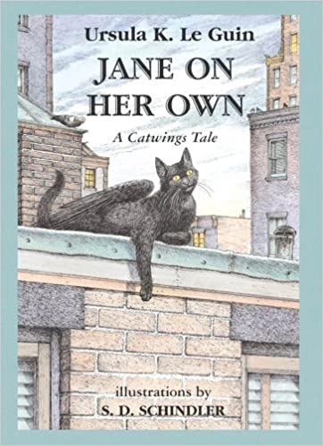 Jane on Her Own: A Catwings Tale by S. D. Schindler 