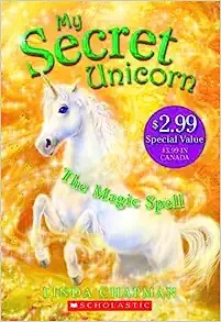 The Magic Spell (My Secret Unicorn) 