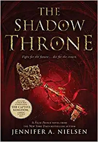The Shadow Throne (The Ascendance Series, Book 3): Book 3 of the Ascendance Trilogy by Jennifer A. Nielsen 