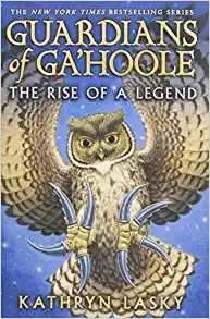 The Rise of a Legend (Guardians of Ga'Hoole) 