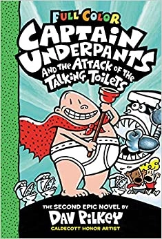 Captain Underpants and the Attack of the Talking Toilets: Color Edition (Captain Underpants #2) (Color Edition) 