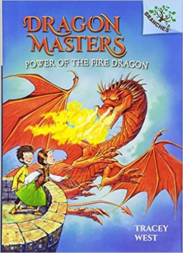 Power of the Fire Dragon: A Branches Book (Dragon Masters #4) 