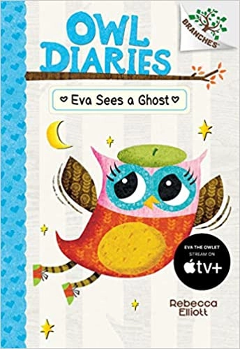 Eva Sees a Ghost: A Branches Book (Owl Diaries #2) 