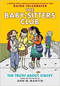 The Truth About Stacey: A Graphic Novel (The Baby-sitters Club #2): Full-Color Edition (The Baby-Sitters Club Graphix) 