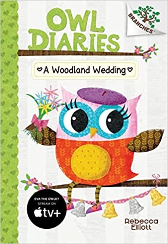 A Woodland Wedding: A Branches Book (Owl Diaries #3) 