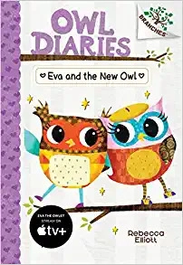 Eva and the New Owl: A Branches Book (Owl Diaries #4) 