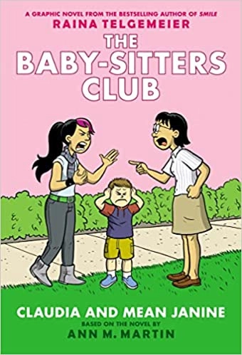 Claudia and Mean Janine: A Graphic Novel (The Baby-sitters Club #4): Full-Color Edition (The Baby-Sitters Club Graphix) 