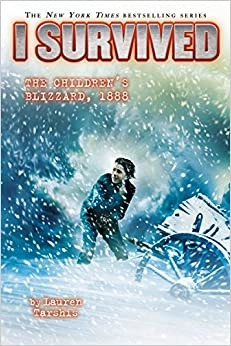 I Survived the Children’s Blizzard, 1888 (I Survived #16) 