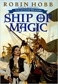 Ship of Magic: The Liveship Traders (Liveship Traders Trilogy Book 1) 