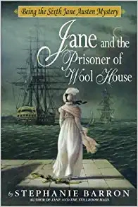 Jane and the Prisoner of Wool House (Being a Jane Austen Mystery Book 6) 