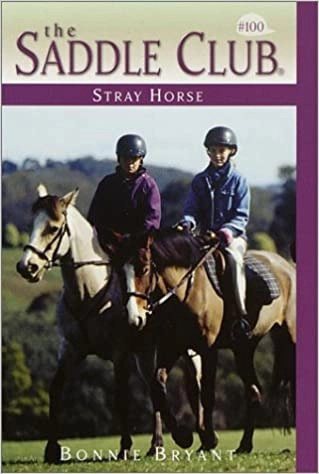 Stray Horse (Saddle Club series Book 100) 