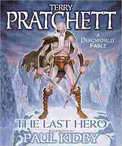 The Last Hero: A Discworld Fable (Discworld, 27) 