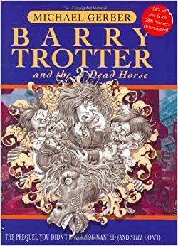 Barry Trotter And The Dead Horse (Gollancz) 