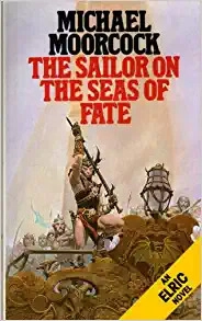 The Sailor of the Seas of Fate (Elric Series) 