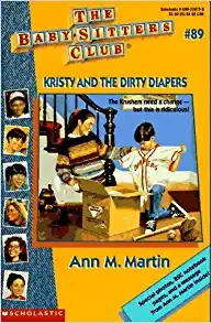Kristy and the Dirty Diapers (The Baby-Sitters Club #89) (Baby-sitters Club (1986-1999)) 