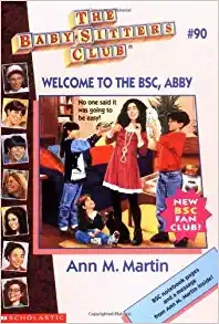 Welcome to the BSC, Abby (The Baby-Sitters Club #90) (Baby-sitters Club (1986-1999)) 