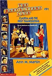 Claudia and the First Thanksgiving (The Baby-Sitters Club #91) (Baby-sitters Club (1986-1999)) 