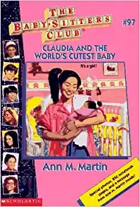 Claudia and the World's Cutest Baby (The Baby-Sitters Club #97) (Baby-sitters Club (1986-1999)) 
