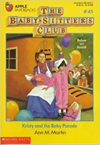 Kristy and the Baby Parade (The Baby-Sitters Club #45) (Baby-sitters Club (1986-1999)) 