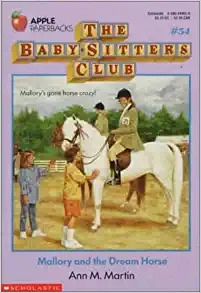 Mallory and the Dream Horse (The Baby-Sitters Club #54) (Baby-sitters Club (1986-1999)) 