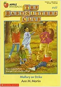 Mallory on Strike (The Baby-Sitters Club #47) (Baby-sitters Club (1986-1999)) 