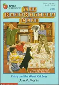 Kristy and the Worst Kid Ever (The Baby-Sitters Club #62) (Baby-sitters Club (1986-1999)) 