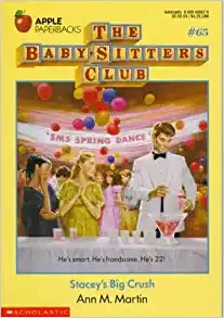 Stacey's Big Crush (The Baby-Sitters Club #65) (Baby-sitters Club (1986-1999)) 