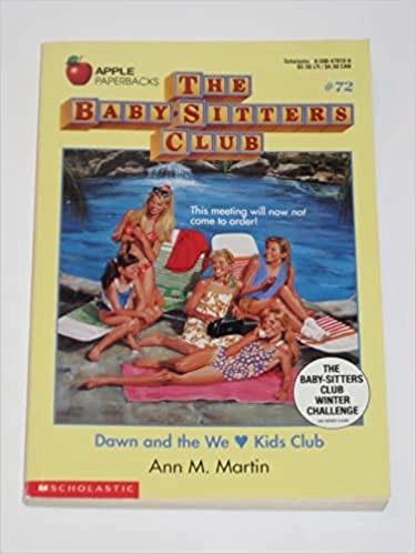 Dawn and the We Love Kids Club (The Baby-Sitters Club #72) (Baby-sitters Club (1986-1999)) 