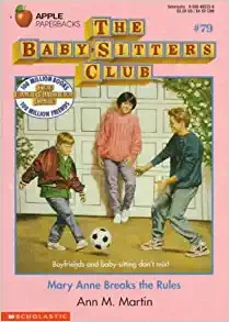 Mary Anne Breaks the Rules (The Baby-Sitters Club #79) (Baby-sitters Club (1986-1999)) 