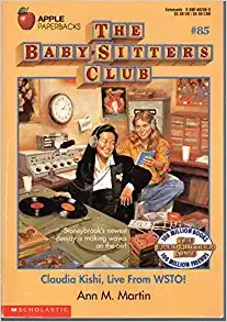 Claudia Kishi, Live from WSTO! (The Baby-Sitters Club #85) (Baby-sitters Club (1986-1999)) 