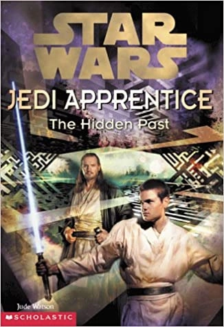 The Hidden Past (Star Wars: Jedi Apprentice, Book 3) 