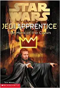 The Mark of the Crown (Star Wars: Jedi Apprentice, Book 4) 