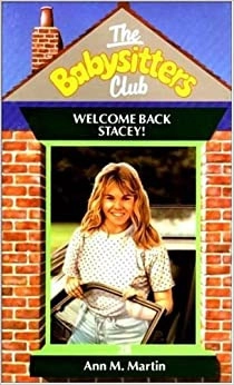 Welcome Back, Stacey! (The Baby-Sitters Club #28) (Baby-sitters Club (1986-1999)) 