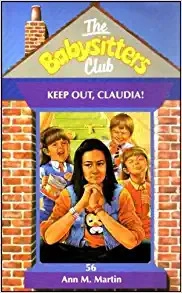 Keep Out, Claudia! (The Baby-Sitters Club #56) (Baby-sitters Club (1986-1999)) 