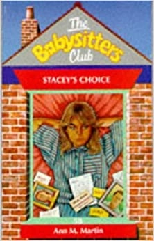 Stacey's Choice (The Baby-Sitters Club #58) (Baby-sitters Club (1986-1999)) 